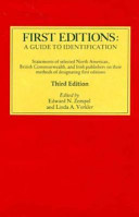 First editions, a guide to identification : statements of selected North American, British Commonwealth, and Irish publishers on their methods of designating first editions /