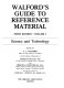 Walford's guide to reference material /