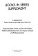 Books in series supplement : a supplement to Books in series in the United States, 1966-1975 : original, reprinted, in-print, and out-of-print books, published or distributed in the U.S. in popular, scholarly, and professional series /