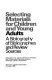 Selecting materials for children and young adults : a bibliography of bibliographies and review sources /