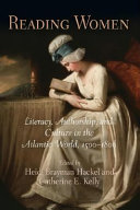 Reading women : literacy, authorship, and culture in the Atlantic world, 1500-1800 /