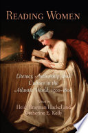 Reading women : literacy, authorship, and culture in the Atlantic world, 1500-1800 /