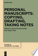 Personal Manuscripts: Copying, Drafting, Taking Notes /