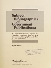 Subject bibliographies of government publications : a compilation of books, reports, and pamphlets available from the U.S. Government Printing Office at the time of their publication /