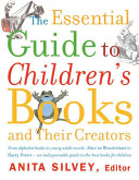 The essential guide to children's books and their creators /