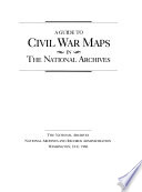 A Guide to Civil War maps in the National Archives.