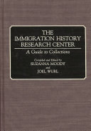The Immigration History Research Center : a guide to collections /