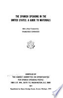The Spanish speaking in the United States : a guide to materials /