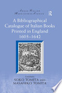 A bibliographical catalogue of Italian books printed in England, 1603-1642 /