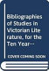 Bibliographies of studies in Victorian literature for the ten years 1965-1974 /