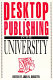Desktop publishing in the university /