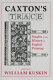 Caxton's trace : studies in the history of English printing /