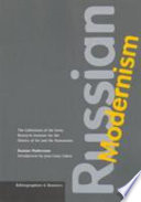 Russian modernism : the collections of the Getty Research Institute for the History of Art and the Humanities, I /