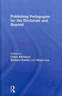 Publishing pedagogies for the doctorate and beyond /