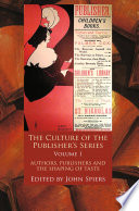 The Culture of the Publisher's Series, Volume One : Authors, Publishers and the Shaping of Taste /