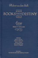 Habent sua fata libelli, or, Books have their own destiny : essays in honor of Robert V. Schnucker /