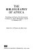 The bibliography of Africa ; proceedings and papers /