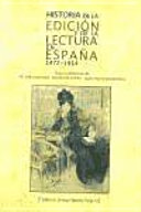 Historia de la edición y de la lectura en España, 1472-1914 /