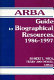 ARBA guide to biographical resources, 1986-1997 /