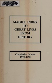Magill index to Great lives from history : with additional citations for the "principal personages" found in Great events from history : cumulative indexes, 1972-1990.