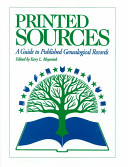 Printed sources : a guide to published genealogical records /