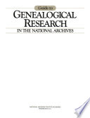 Guide to genealogical research in the National Archives.