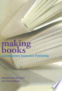 Making books : contemporary Australian publishing /