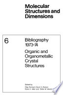Bibliography 1973-74 organic and organometallic crystal structures /