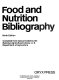 Food and nutrition bibliography : compiled from data provided by the National Agricultural Library, U.S. Department of Agriculture.