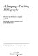 A language teaching bibliography /