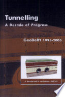 Tunnelling : a decade of progress : GeoDelft 1995-2005 /