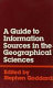 A Guide to information sources in the geographical sciences /