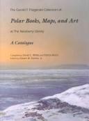The Gerald F. Fitzgerald Collection of polar books, maps, and art at the Newberry Library : a catalogue /