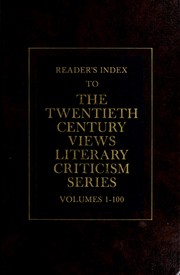 Reader's index to the Twentieth century views literary criticism series, volumes 1-100.