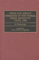 Press and speech freedoms in the world, from antiquity until 1998 : a chronology /