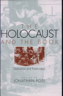 The Holocaust and the book : destruction and preservation /