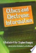 Ethics and electronic information : a festschrift for Stephen Almagno /