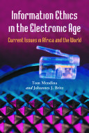 Information ethics in the electronic age : current issues in Africa and the world /