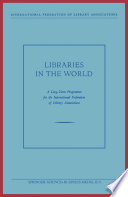 Libraries in the world : a long-term programme.