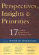 Perspectives, insights & priorities : 17 leaders speak freely of librarianship /
