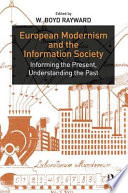 European modernism and the information society : informing the present, understanding the past /