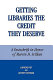 Getting libraries the credit they deserve : a festschrift in honor of Marvin H. Scilken /