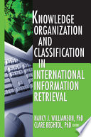 Knowledge organization and classification in international information retrieval /