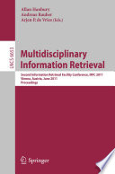 Multidisciplinary information retrieval : second Information Retrieval Facility Conference, IRFC 2011, Vienna, Austria, June 6, 2011, proceedings /