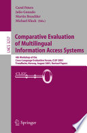 Comparative evaluation of multilingual information access systems : 4th Workshop of the Cross-Language Evaluation Forum, CLEF 2003, Trondheim, Norway, August 21-22, 2003 : revised papers /