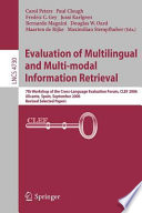 Evaluation of multilingual and multi-modal information retrieval : 7th Workshop of the Cross-Language Evaluation Forum, CLEF 2006, Alicante, Spain, September 20-22, 2006 : revised selected papers /