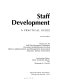 Staff development : a practical guide /