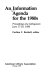 An Information agenda for the 1980s : proceedings of a colloquium, June 17-18, 1980 /