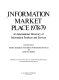 Information market place, 1978-79 : an international directory of information products and services /