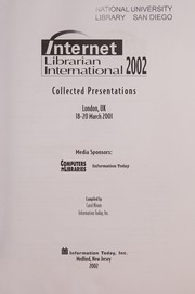 Internet Librarian International 2002 : collected presentations, London, UK, 18-20 March 2001 [as printed] /